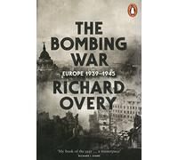 The Bombing War: Europe, 1939-1945 – Penguin Books