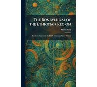The Bombyliidae of the Ethiopian Region: Based on Material in the British Museum, Natural History