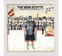 The Bon Scotts - We Will All Die at the Hands of C.G.I.