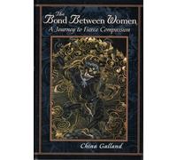 The Bond Between Women: A Journey to Fierce Compassion