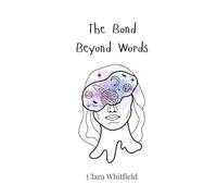 The Bond Beyond Words