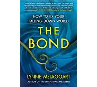 The Bond: How to Fix Your Falling-Down World