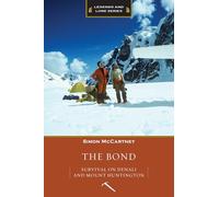 The Bond: Survival on Denali and Mount Huntington (Legends and Lore)