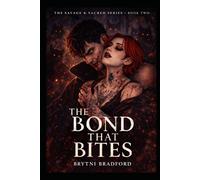 The Bond That Bites (Savage and Sacred Series)