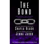 The Bond (Unbroken: Raine Falling)