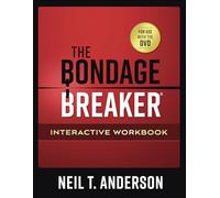 The Bondage Breaker Interactive Workbook (The Bondage Breaker Series)