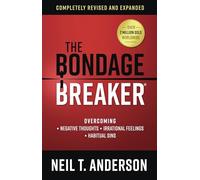 The Bondage Breaker: Overcoming *negative Thoughts *irrational Feelings *habitual Sins