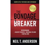 The Bondage Breaker: Overcoming *negative Thoughts *irrational Feelings *habitual Sins