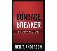 The Bondage Breaker Study Guide
