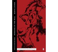 The Bondage of the Will (Christian Heritage)