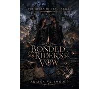 The Bonded Rider’s Vow: A Dark Dragon Romantasy of Forbidden Flight Bonds, Dragon Memory, Broken Bells, and a Morally Grey Captain (The Queen of Dragonfall)