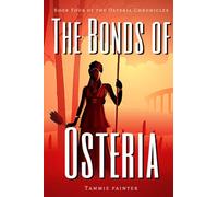 The Bonds of Osteria: Book Four of the Osteria Chronicles