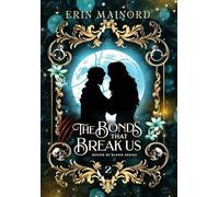 The Bonds that Break Us