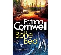 The Bone Bed: Scarpetta 20
