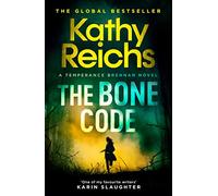 The Bone Code: The Sunday Times Bestseller (Volume 20) (A Temperance Brennan Novel)