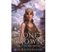 The Bone Crown (Charassi's Fae Queen)