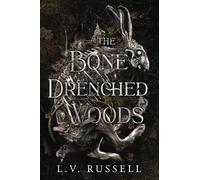 The Bone Drenched Woods