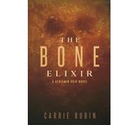 The Bone Elixir: A Supernatural Thriller: 3 (Benjamin Oris)