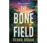 The Bone Field: 2 (A Dark Paradise Mystery)