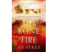 The Bone Fire: (The Oswald de Lacy Medieval Murders)