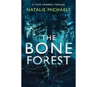 The Bone Forest: A Gripping Psychological Thriller: 2 (Steve Campbell Psychological Suspense Thriller)