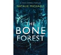 The Bone Forest : A Gripping Psychological Thriller