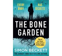 The Bone Garden: An Atmospheric, Chilling Thriller From The Sunday Times Bestselling Author