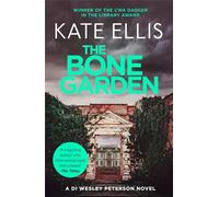 The Bone Garden – Book 5 in the DI Wesley Peterson crime series