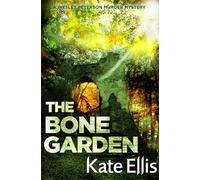 The Bone Garden: Book 5 in the DI Wesley Peterson crime series (DI Wesley Peterson)