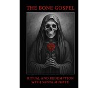 The Bone Gospel: Ritual and Redemption with Santa Muerte