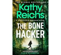 The Bone Hacker: The brand new thriller in the bestselling Temperance Brennan series (Paperback) - Kathy Reichs Book