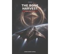 The Bone Harvest: A Cosmic Horror Thriller