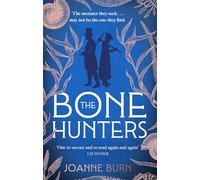 The Bone Hunters : 'An engrossing tale of a woman striving for the recognition she deserves' SUNDAY TIMES