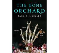 The Bone Orchard
