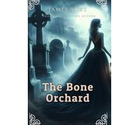 The Bone Orchard