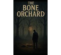 The Bone Orchard