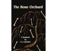The Bone Orchard: A Chapbook
