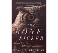 The Bone Picker: Native Stories, Alternate Histories