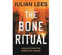 The Bone Ritual: B Format: a gripping thriller set in the teeming streets of contemporary Jakarta