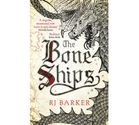 The Bone Ships : Winner of the Holdstock Award for Best Fantasy Novel