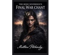The Bone Sovereign's Final War Chant
