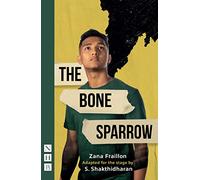 The Bone Sparrow (NHB Modern Plays)