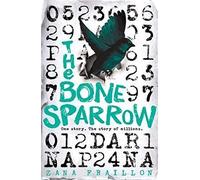 The Bone Sparrow: shortlisted for the CILIP Carnegie Medal 2017