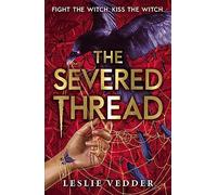 The Bone Spindle: The Severed Thread: Book 2