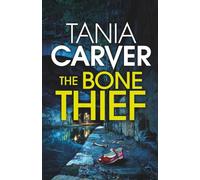 THE BONE THIEF a darkly compelling and utterly shocking British killer thriller with a jaw-dropping twist (Brennan & Esposito)
