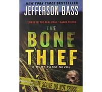The Bone Thief (Body Farm)
