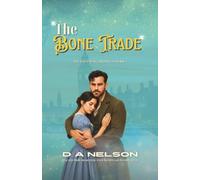 The Bone Trade: The Loch Ness Scottish historical fantasy chronicles Book 3 (The Loch Ness Chronicles - a Scottish historical romantasy series)