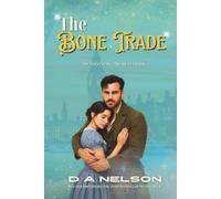 The Bone Trade: The Loch Ness Scottish historical fantasy chronicles Book 3 (The Loch Ness Chronicles - a Scottish historical romantasy series)