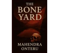 The Bone Yard: A chilling small-town horror novel of secrets, guilt, and the thing waiting beneath the water.
