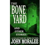 The Bone Yard and Other Stories